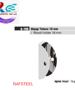 TEKSTİL BUJİTERİ MAĞAZA / RAFSTEEL RS12033-A108 Ahşap Tutucu 18mm-WOOD HOIDER 18mm
