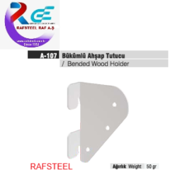 RAF PARÇASI AKSESUARI / RAFSTEEL RS8000A107  Bükümlü Ahşap Tutucu