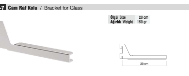 TEKSTİL BUJİTERİ MAĞAZA PARÇASI / RAFSTEEL RS12019-RK7 BRACKET FOR GLASS / Cam Raf Kolu-