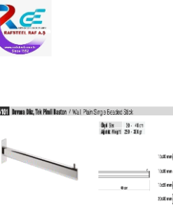 TEKSTİL BUJİTERİ MAĞAZA PARÇASI /  RAFSTEEL RS8039B7101 WALL PLAIN SINGLE BEADED STICK /  Düz Duvar Tek Pimli Baston