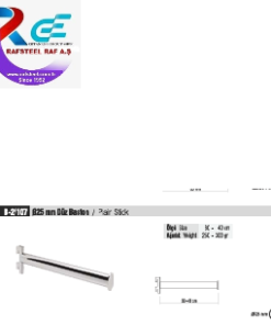 TEKSTİL BUJİTERİ MAĞAZA PARÇASI / RAFSTEEL RS8036-B2/107 Düz Baston Q25