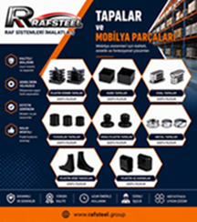 RAFSTEEL TAPALAR VE MOBİLYA PARÇALARI / Ürün Fiyatları İçin  Pingo-Tapa-Teker ve Aksesuarlar Sayfasına bakınız