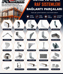 RAFSTEEL METAL VE AHŞAP RAF SİSTEMLERİ BAĞLANTI PARÇALARI / Ürün Fiyatları için Raf Parçaları Sayfasına bakınız..